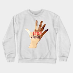 Stop racism Stop the war Crewneck Sweatshirt